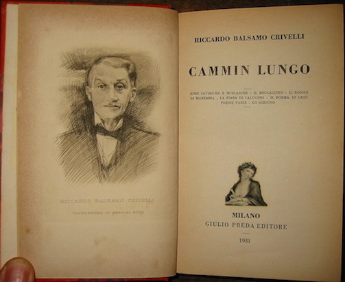 Riccardo Balsamo Crivelli Cammin lungo. Rime satiriche e burlesche. Il Boccaccino. Il Rossin di Maremma. La fiaba di Calugino. Il poema di Gesù. Poesie varie. Lo scrigno.  1931 Milano Giulio Preda Editore